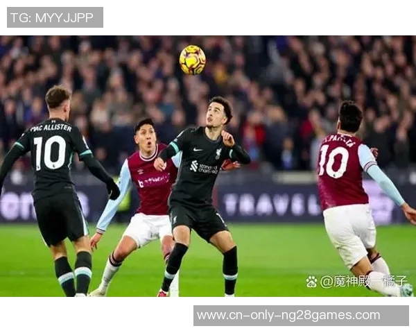 西汉姆联与利物浦激战在即2月4日直播精彩不容错过